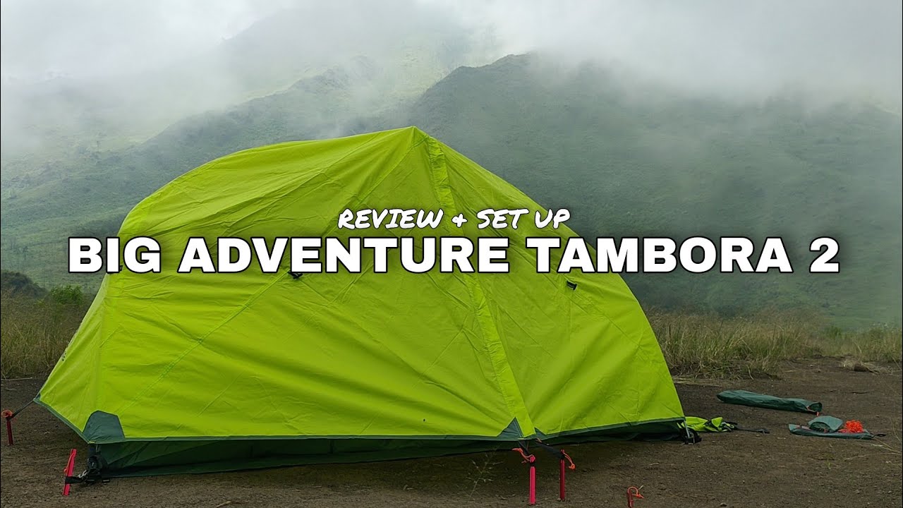 BIG ADVENTURE TAMBORA 2 | REVIEW & SET UP