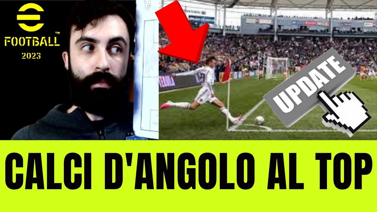 EFOOTBALL 2023 - AGGIORNAMENTO 2.5.0 - COME GESTIRE I CALCI D’ANGOLO AL TOP - CORNER