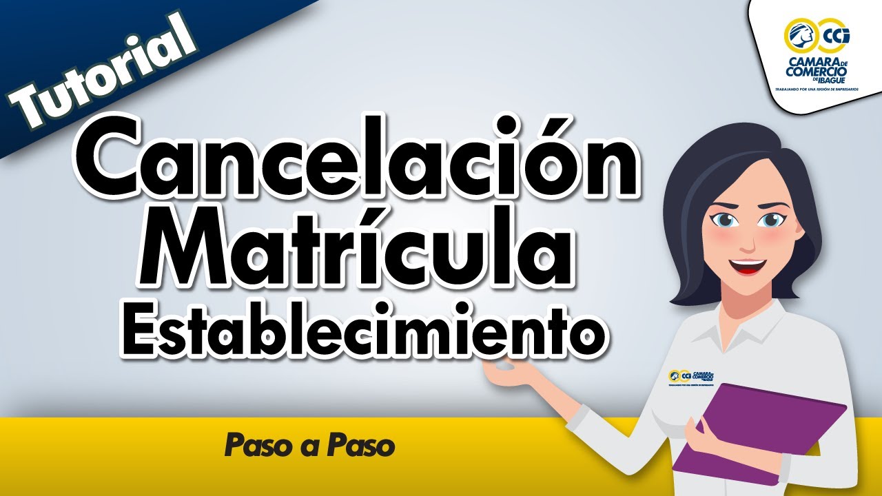 Tutorial -Cancelación Matrícula Establecimiento