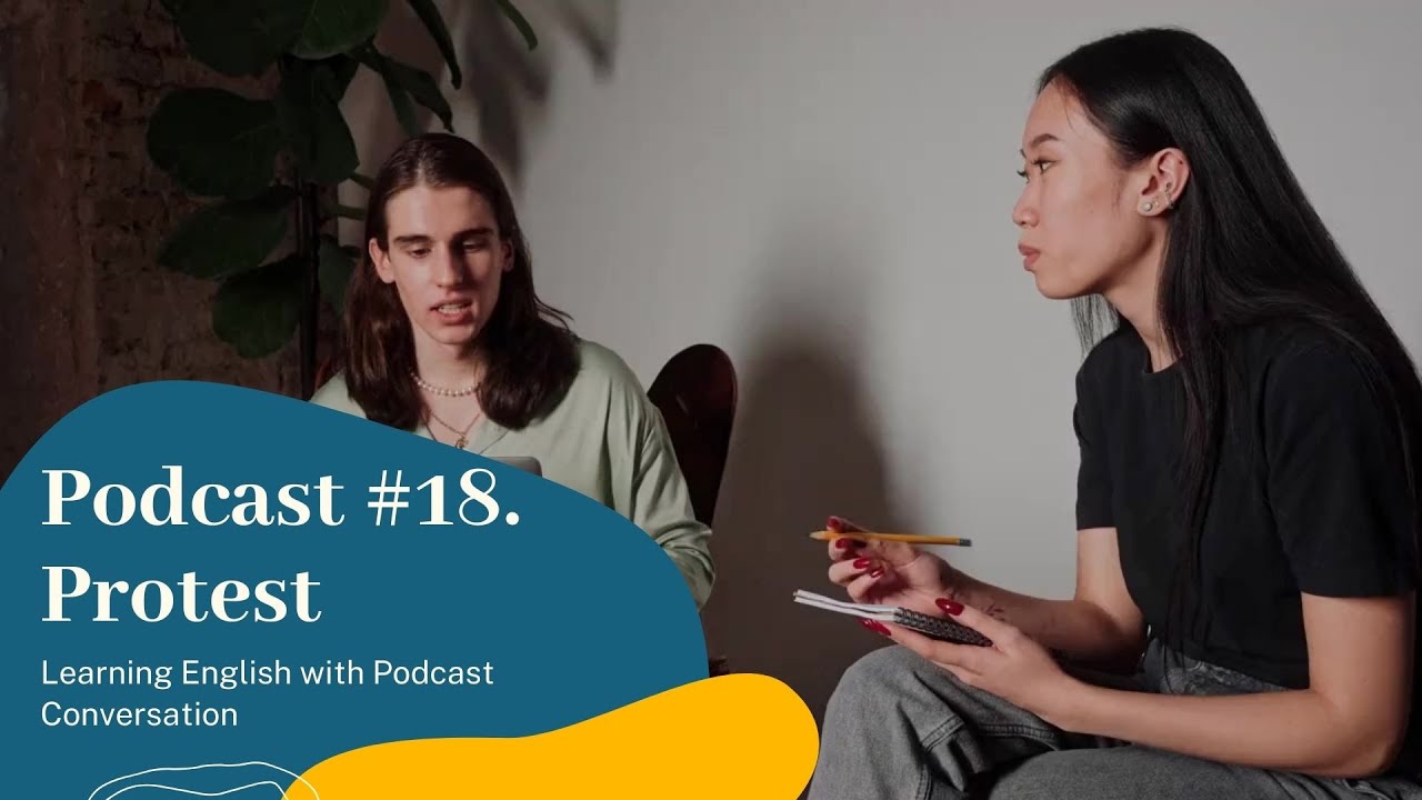 Ep18. Protest | Learning English with Podcast Conversation | Upper Intermediate