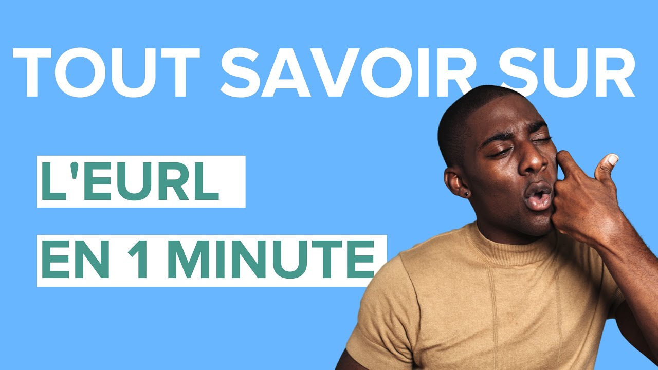 Tout savoir sur l'EURL, en 1 minute