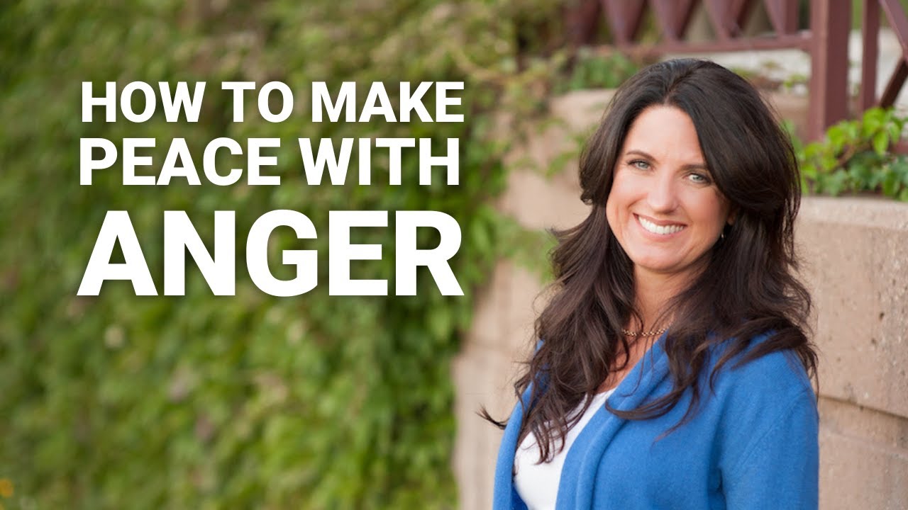How to Make Peace with Anger