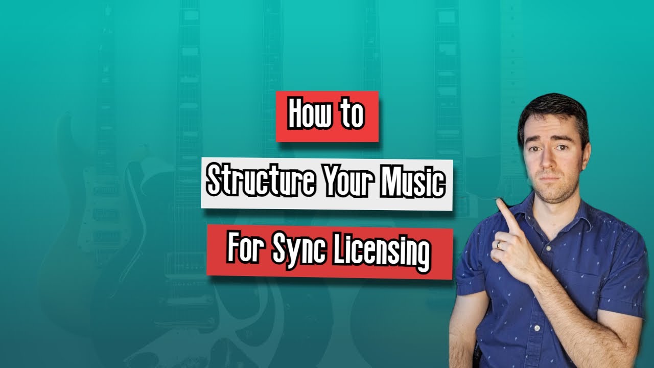 How to Structure Your Music for Sync Licensing (Music Licensing Tips)