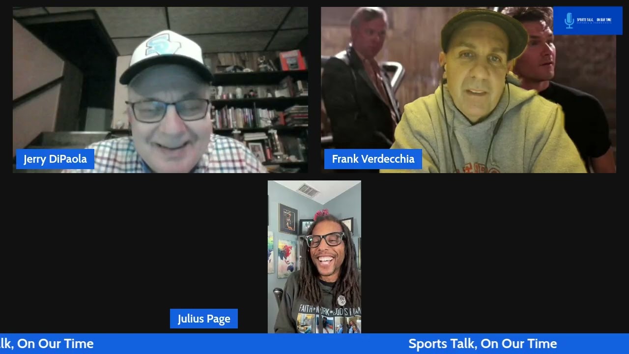 Sports Talk, On Our Time: Episode 38 with Frank Verdecchia, Jerry DiPaola and Julius Page