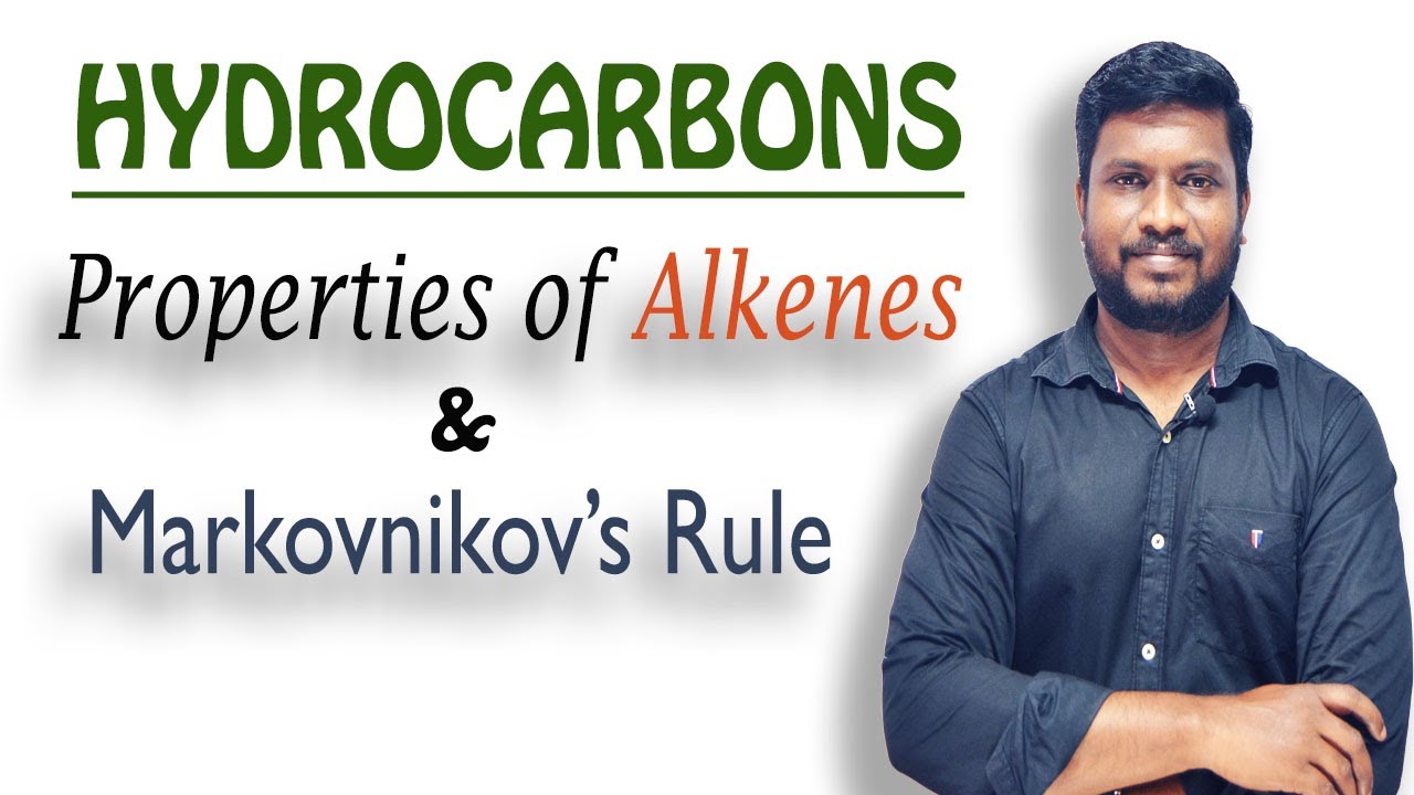 8.Properties of Alkenes  | Markonikov rule | Hydrocarbons | in Tamil