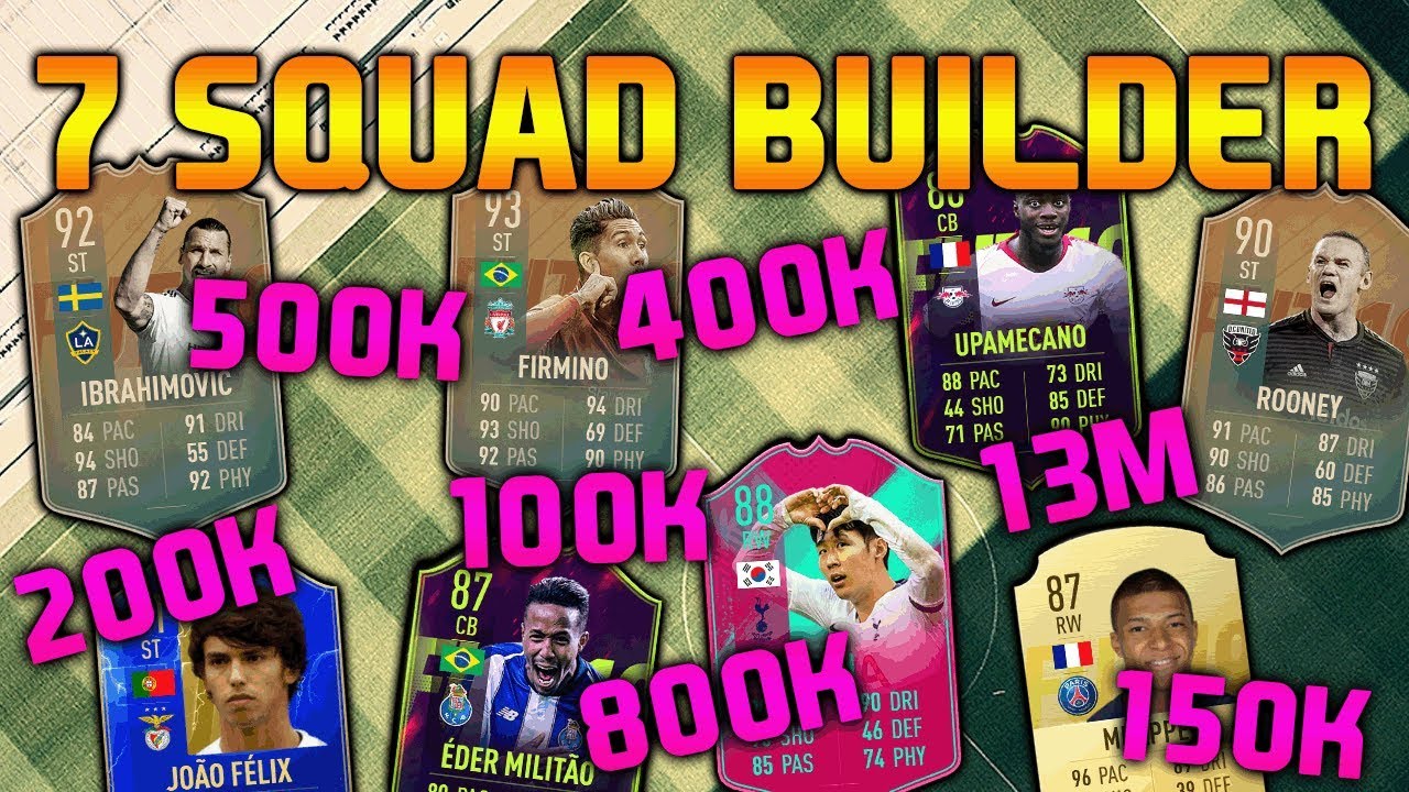 FIFA 19 SQUAD BUILDER 100K 150K 200K 400K 500K 800K 13M SQUAD BUILDER FUT CHAMPIONS FIFA 19
