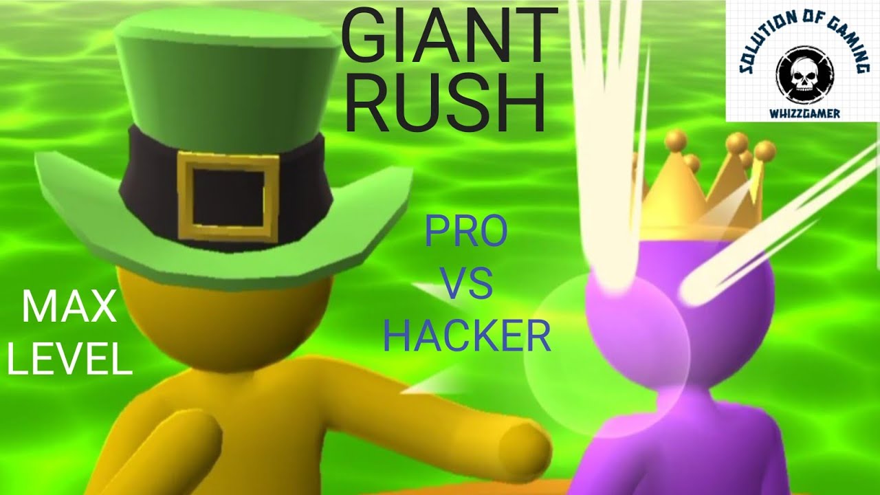 MAX LEVEL In Giant Rush vs Run Giant Slap Master NOOB vs PRO vs HACKER New Update Android Gameplay
