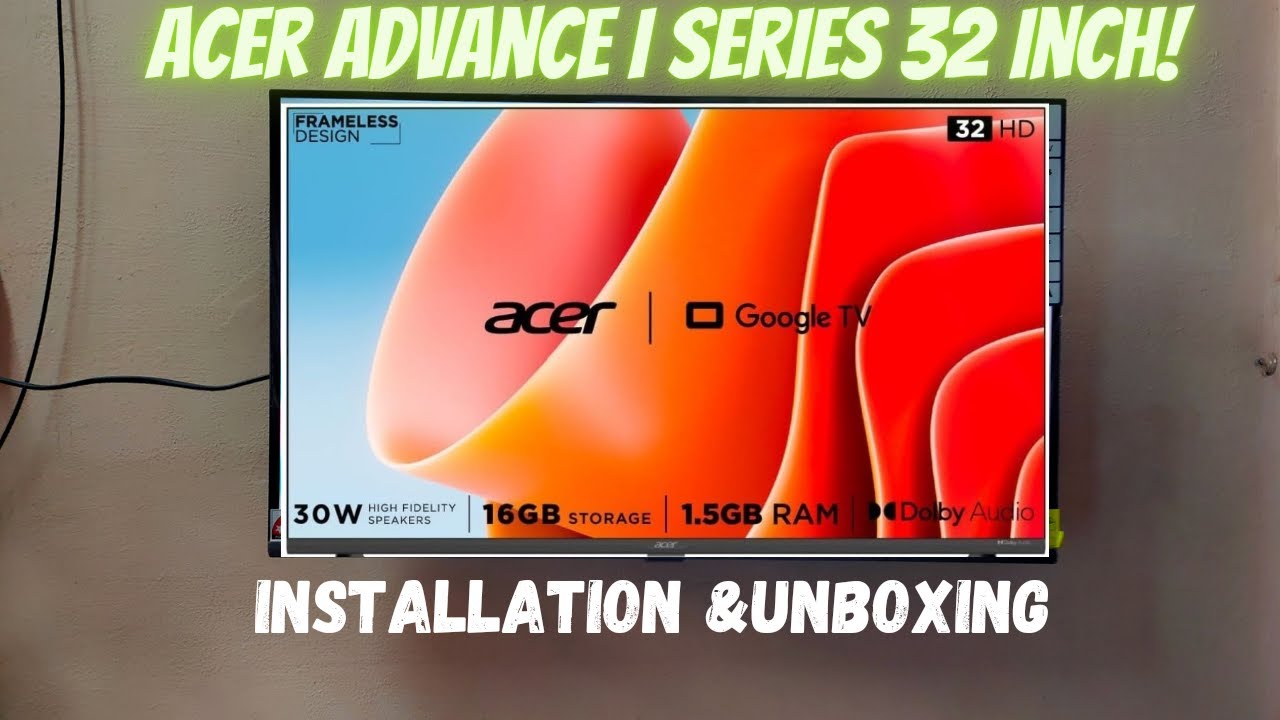 Acer !smart tv Unboxing and installation #unboxing