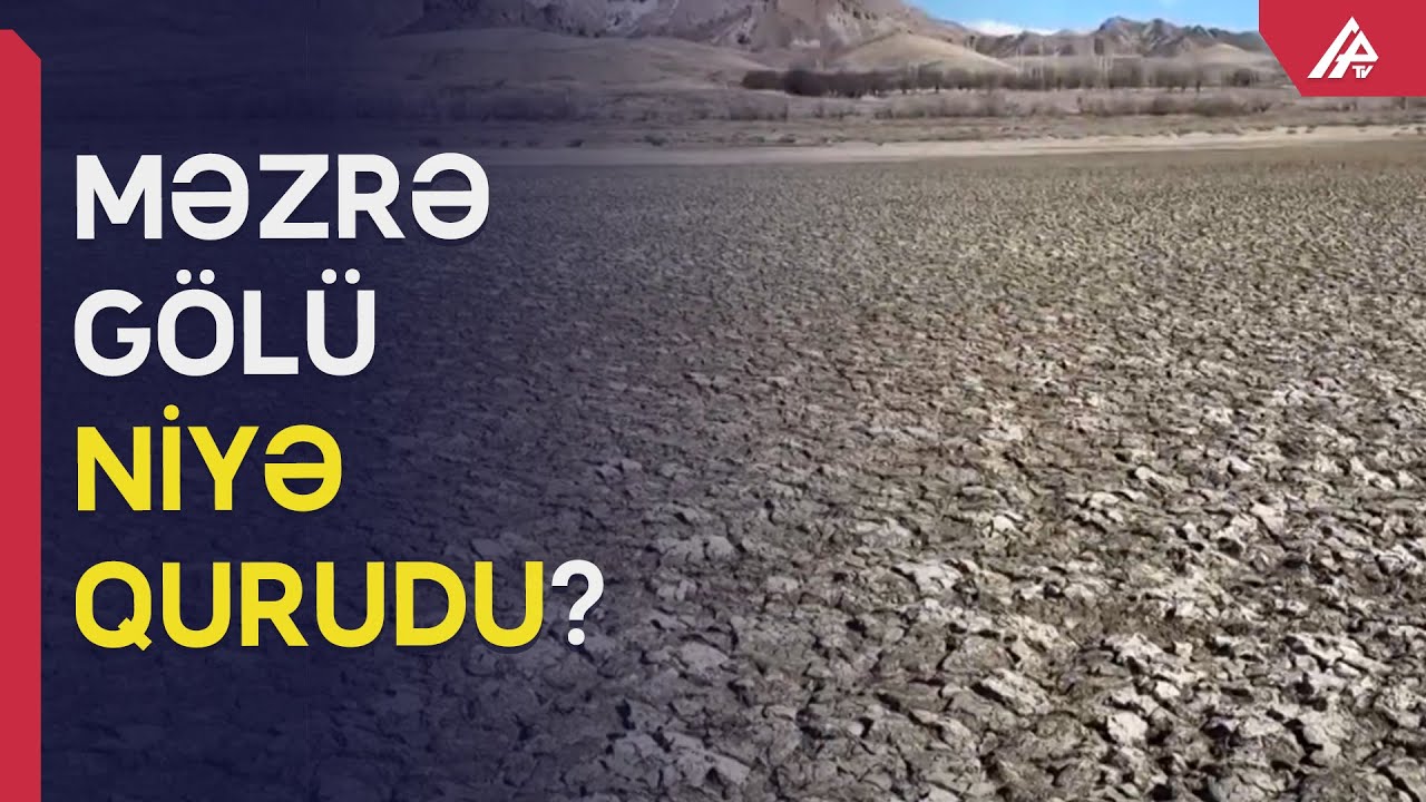Naxçıvanda Məzrə gölü qurudu, iki kənd susuz qaldı - Balıqlar bir gecədə qırıldılar - APA TV