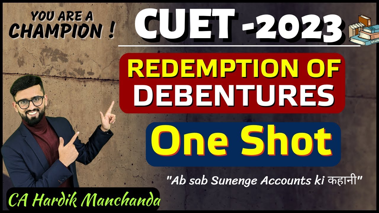 One Shot of Redemption of Debentures | CUET 2023 Accounts | CA Hardik Manchanda