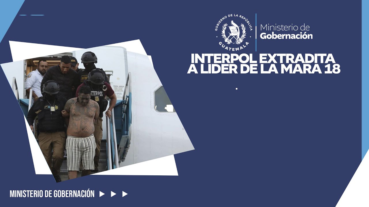 INTERPOL extradita a Smoking líder de la mara 18