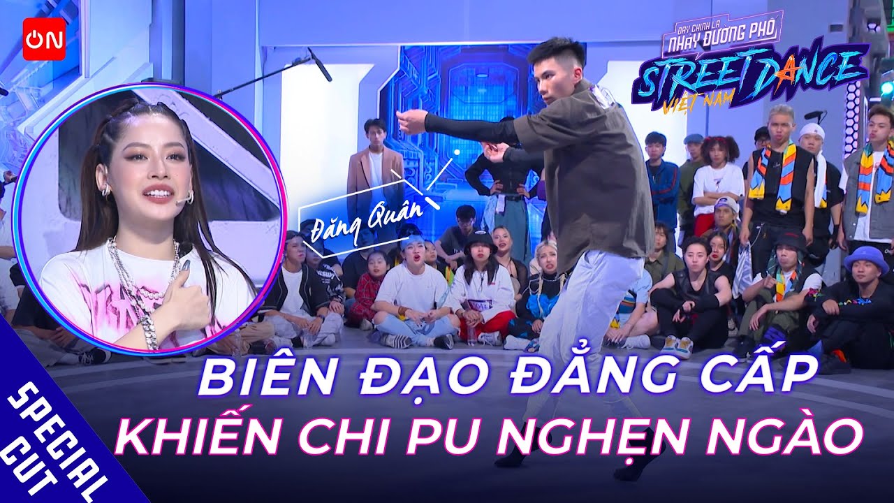 Đăng Quân - Màn Biên Đạo Khiến Chi Pu Nghẹn Ngào Rưng Rưng | Street Dance Việt Nam Tập 2 Special Cut