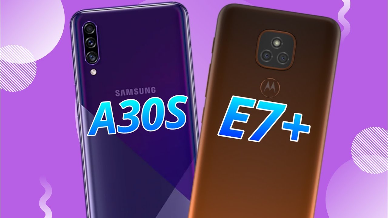 Samsung Galaxy A30S VS Motorola Moto E7 Plus