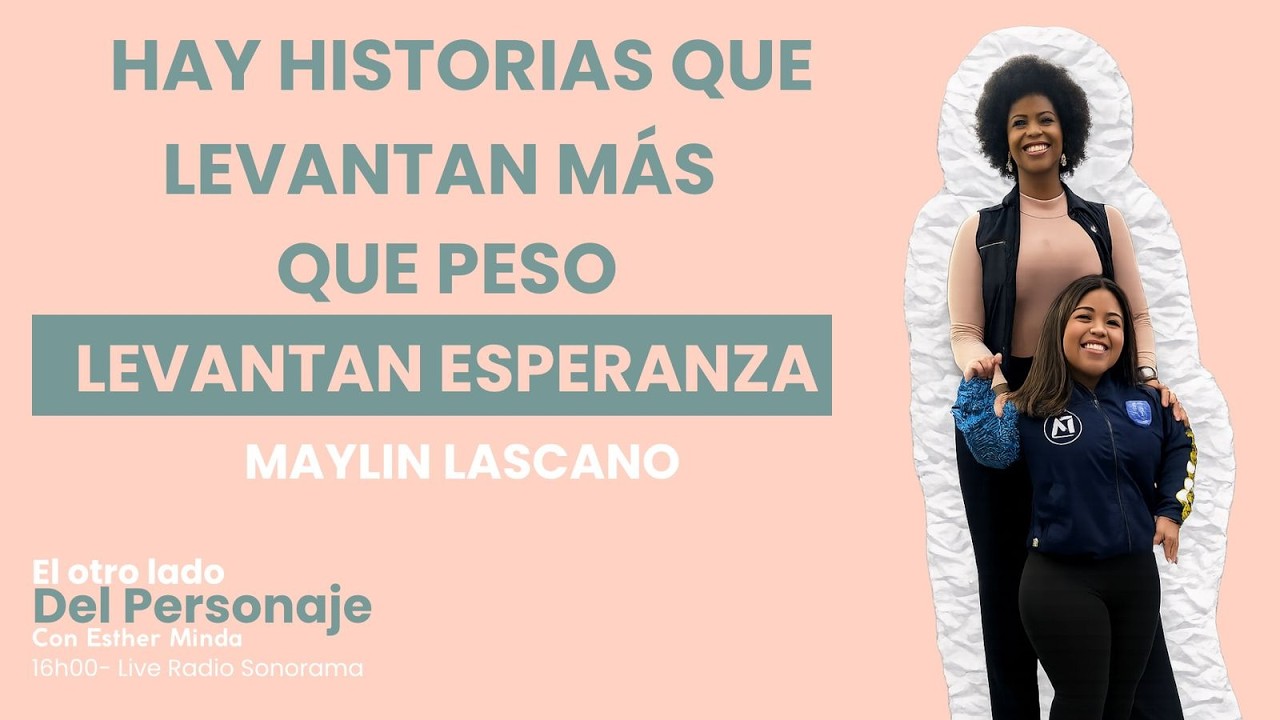 El otro lado del personaje con Esther Minda  Maylin Lascano, deportista de alto rendimiento.