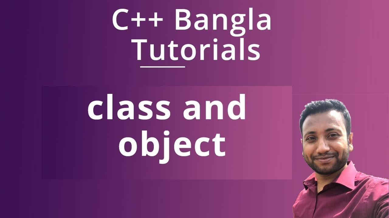 C++ Bangla Tutorials 66 : class and object practical example