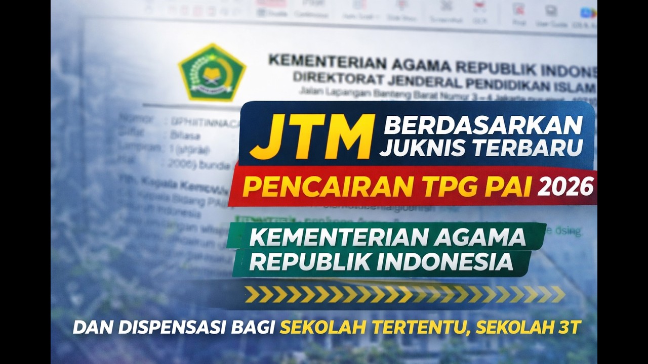 Resmi! JUKNIS Pencairan TPG PAI 2026 – JTM, Dispensasi Sekolah 3T & Syarat Lengkap Guru Dikdasmen