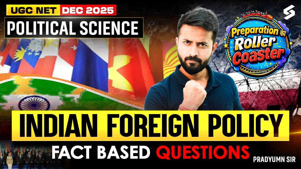 UGC NET Political Science Classes | Indian Foreign Policy Fact Based Questions | Pradyumn Sir