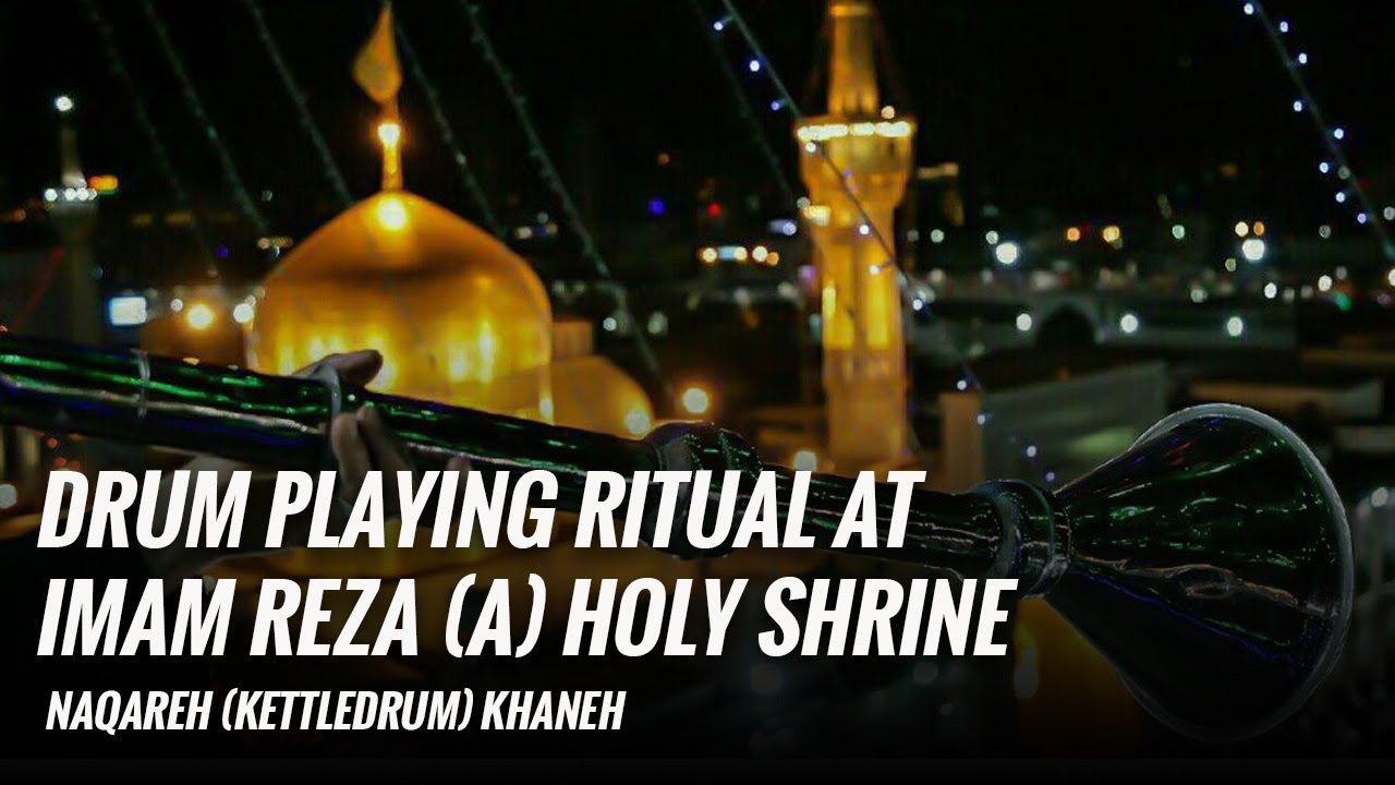Drum playing ritual | Naqareh | Imam Reza (A) holy shrine | HD