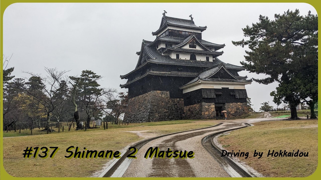 【山陰・山陽】Driving by Hokkaidou 137 Shimane 2 Matsue（English subtitles）