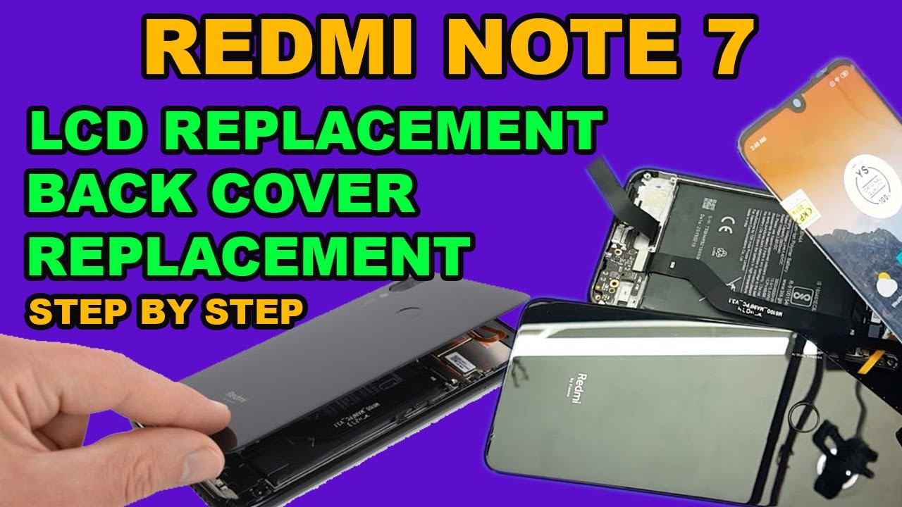 Redmi Note 7 LCD Screen Replacement and back cover replacement