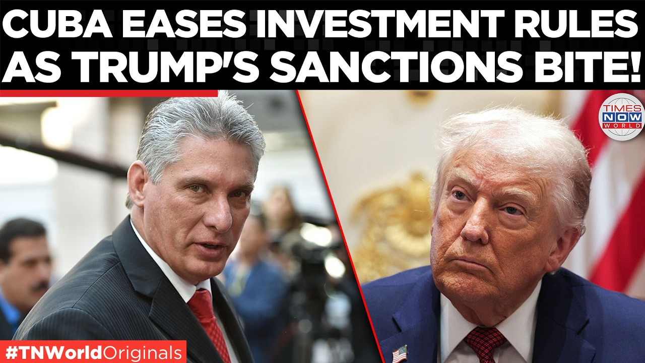 Cuba Eases Foreign Investment Rules, Opens Trade & Tourism As US Sanctions Deepen Economic Crisis!