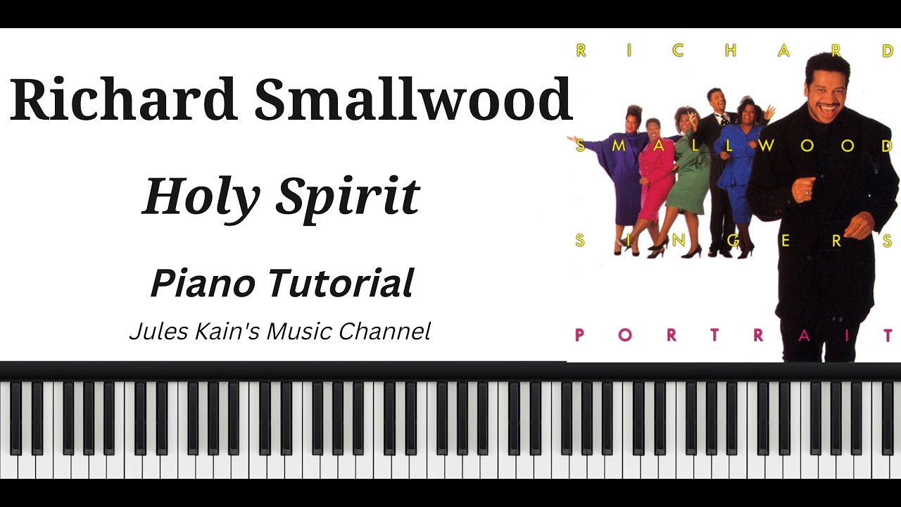 Richard Smallwood - Holy Spirit - Piano Tutorial + Sheet Music