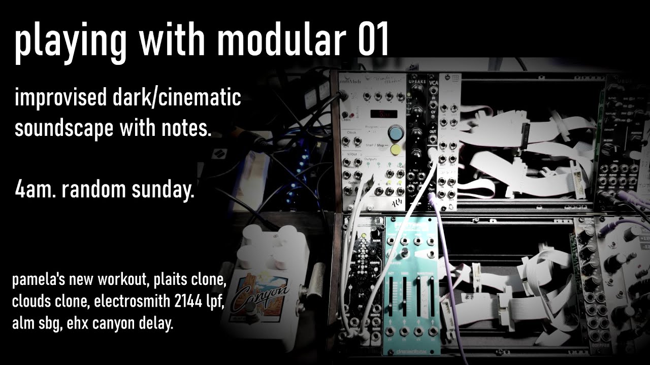 Playing With Modular 01: improvised dark/cinematic soundscape piece with walk through notes.