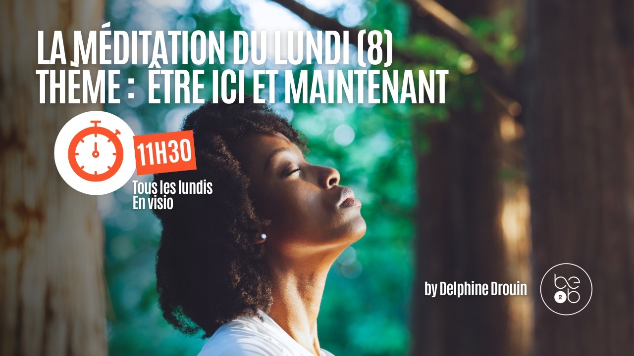 MEDITATION DE PLEINE CONSCIENCE | Être ici et maintenant