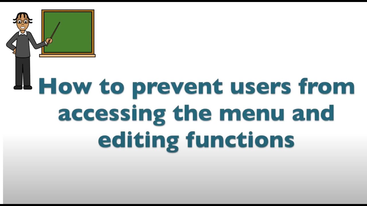 How to prevent users from accessing the menu and editing functions on Visuals2Go