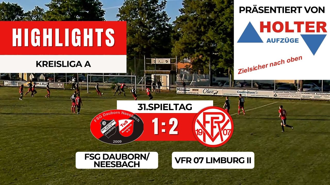 FSG Dauborn/Neesbach - VfR 07 Limburg II 1:2 | Kreisliga A Limburg-Weilburg | 31.Spieltag