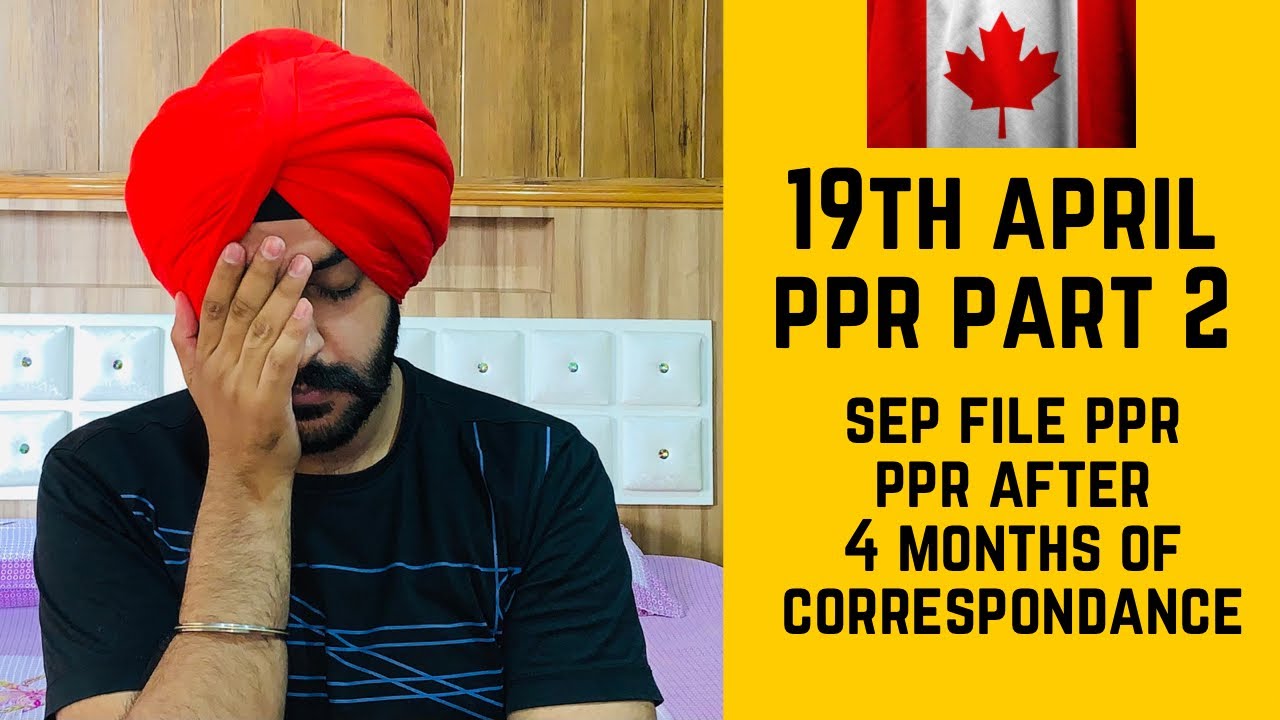 19th April PPR Part 2 | PPR Request Canada | PPR Timeline Today | Canada PPR | Navpreet Singh