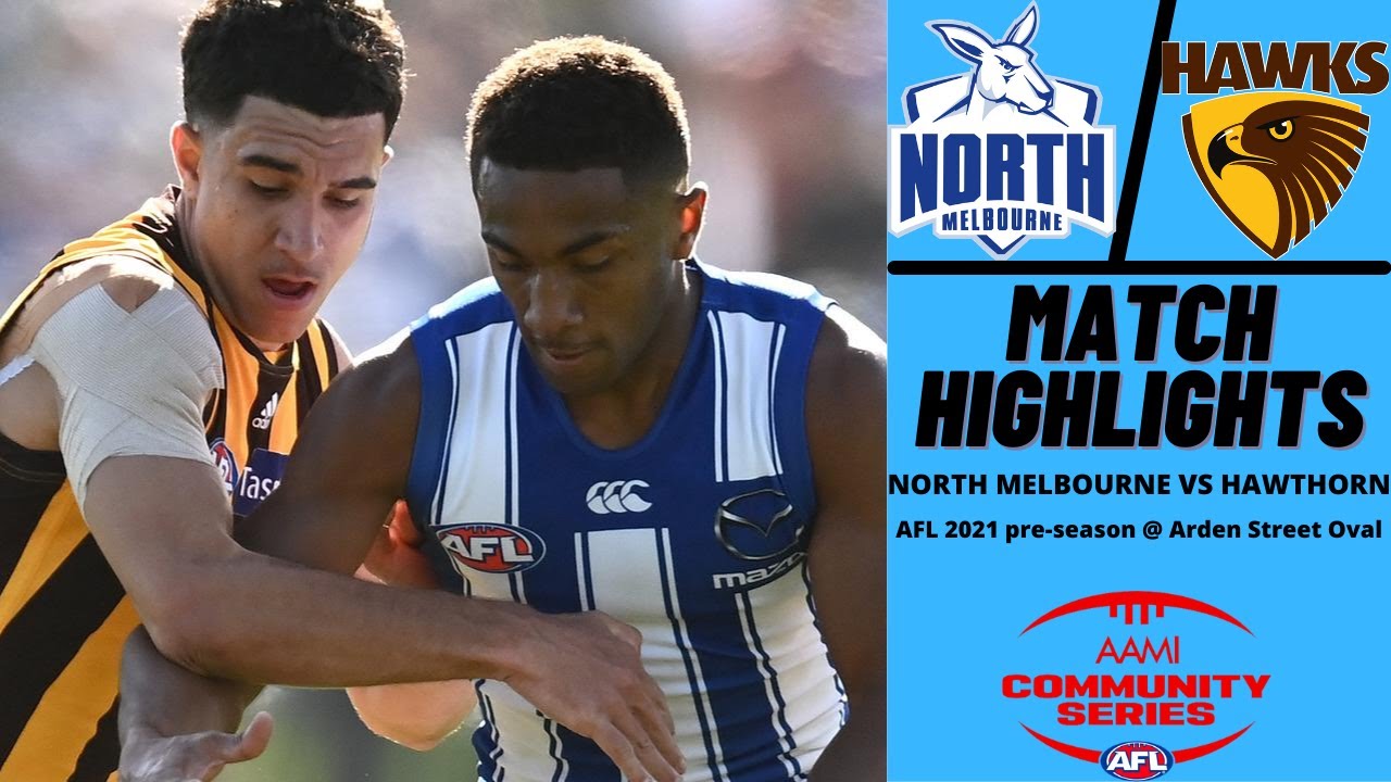 North Melbourne Vs Hawthorn Highlights | 2021 AAMI Community Series | AFL
