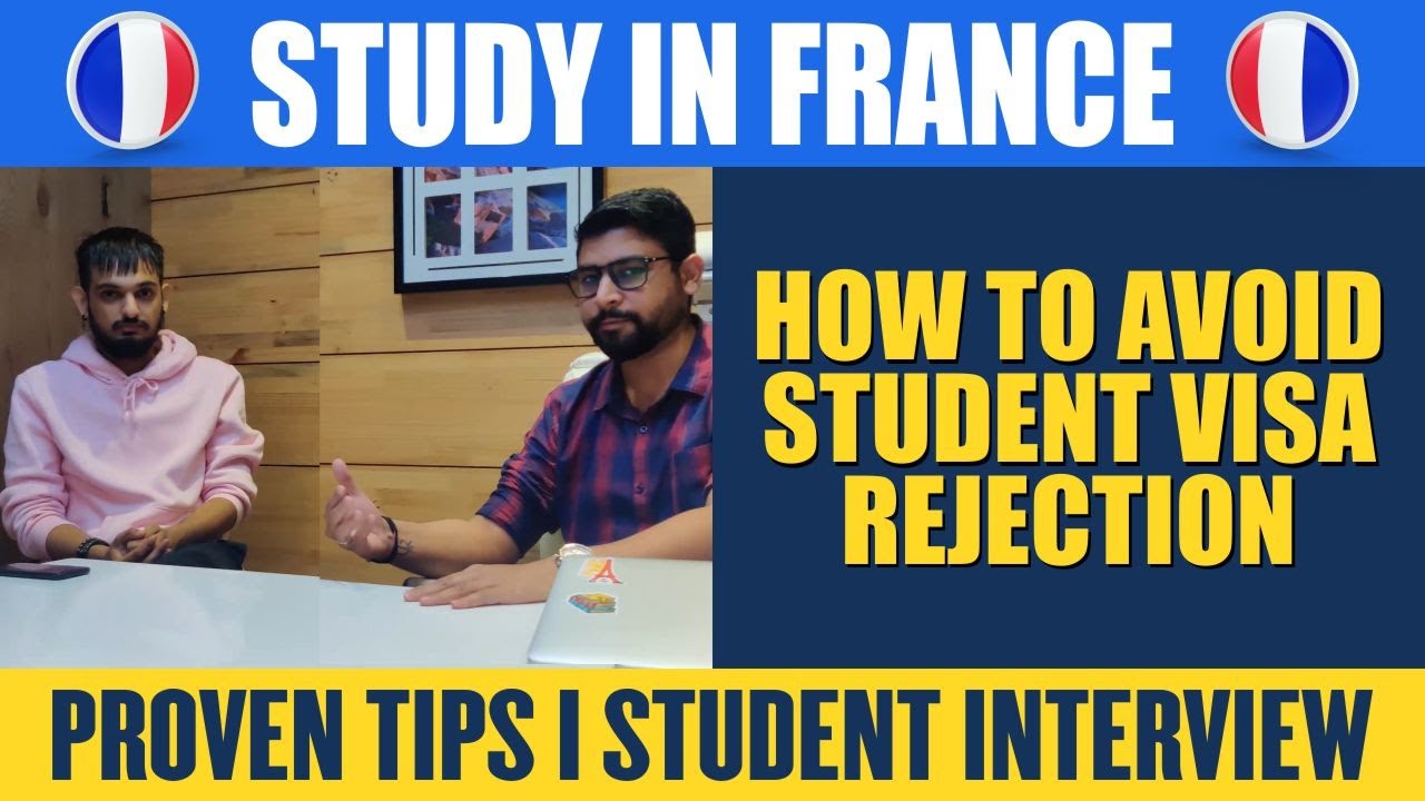 How To Avoid Student Visa Rejection - Proven Tips | Student Interview | Study In France