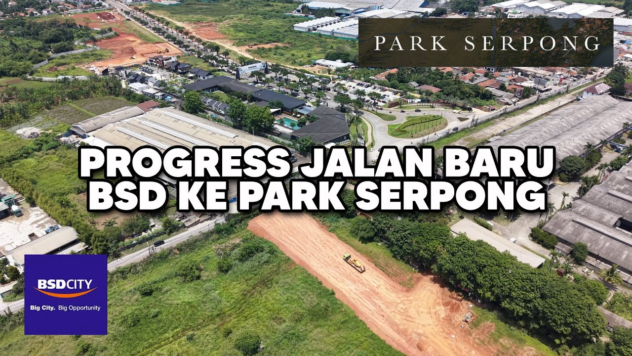 SEBENTAR LAGI PARK SERPONG HANYA SELANGKAH MENUJU BSD