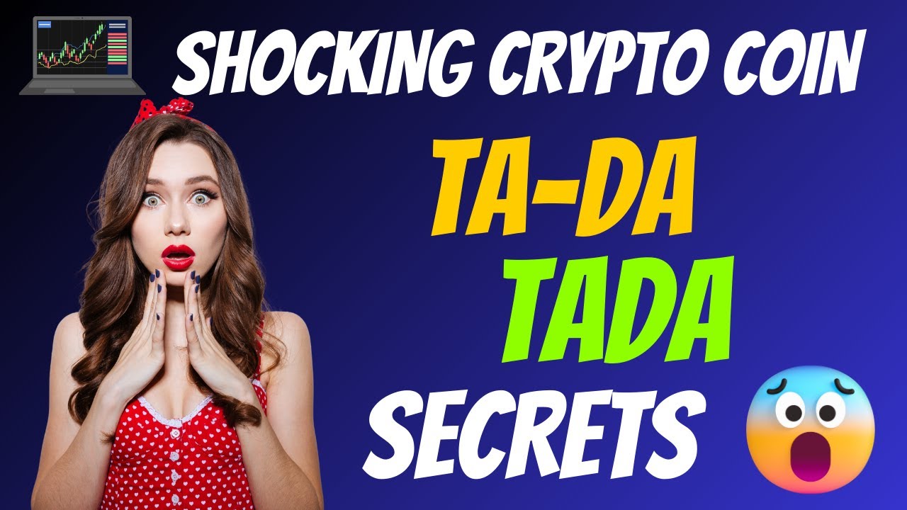 The Shocking Ta-da Coin TADA Secrets | Cryptocurrency New Crypto Token Facts Trading Guide