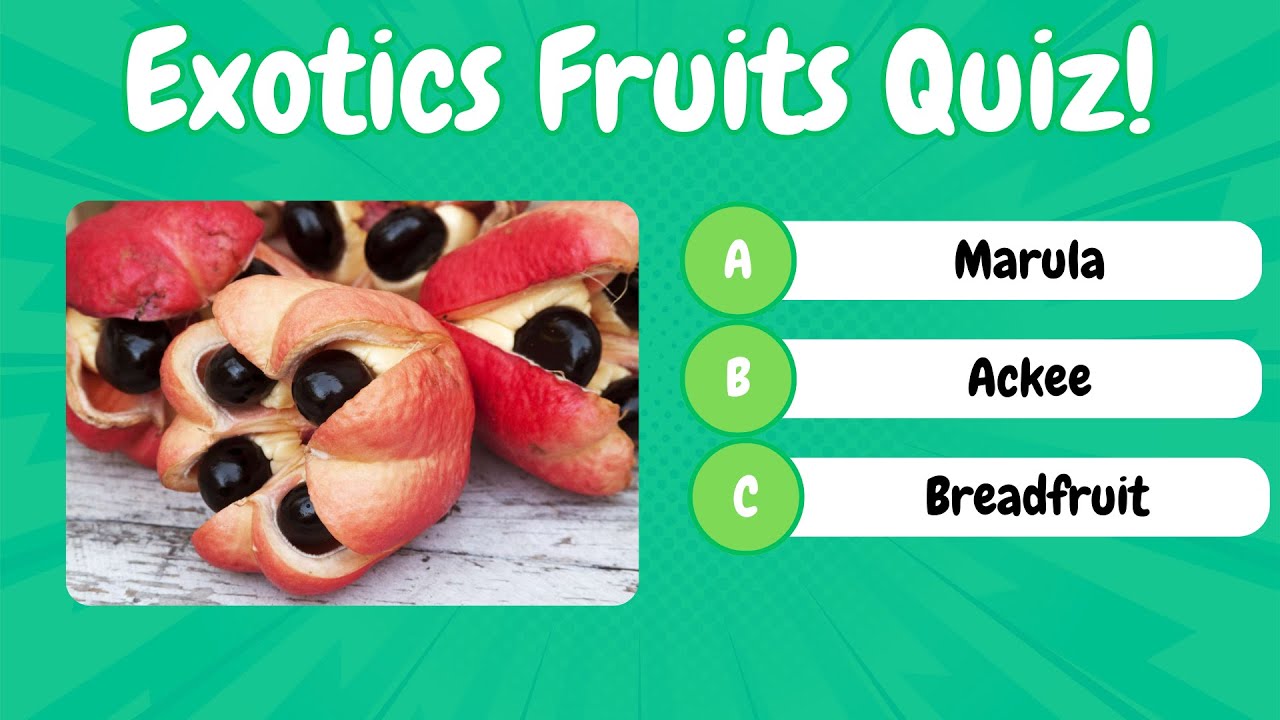 Can You NAME These 15 EXOTIC Fruits in This QUIZ?