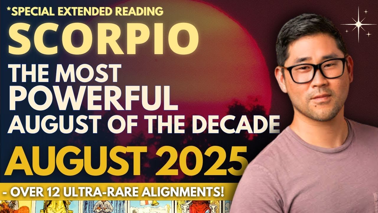 Scorpio August 2025 -  YOU LIKE EMOTIONAL CHANGES, RIGHT, SCORPIO? RIGHT?❤️‍🔥🌠 Tarot Horoscope