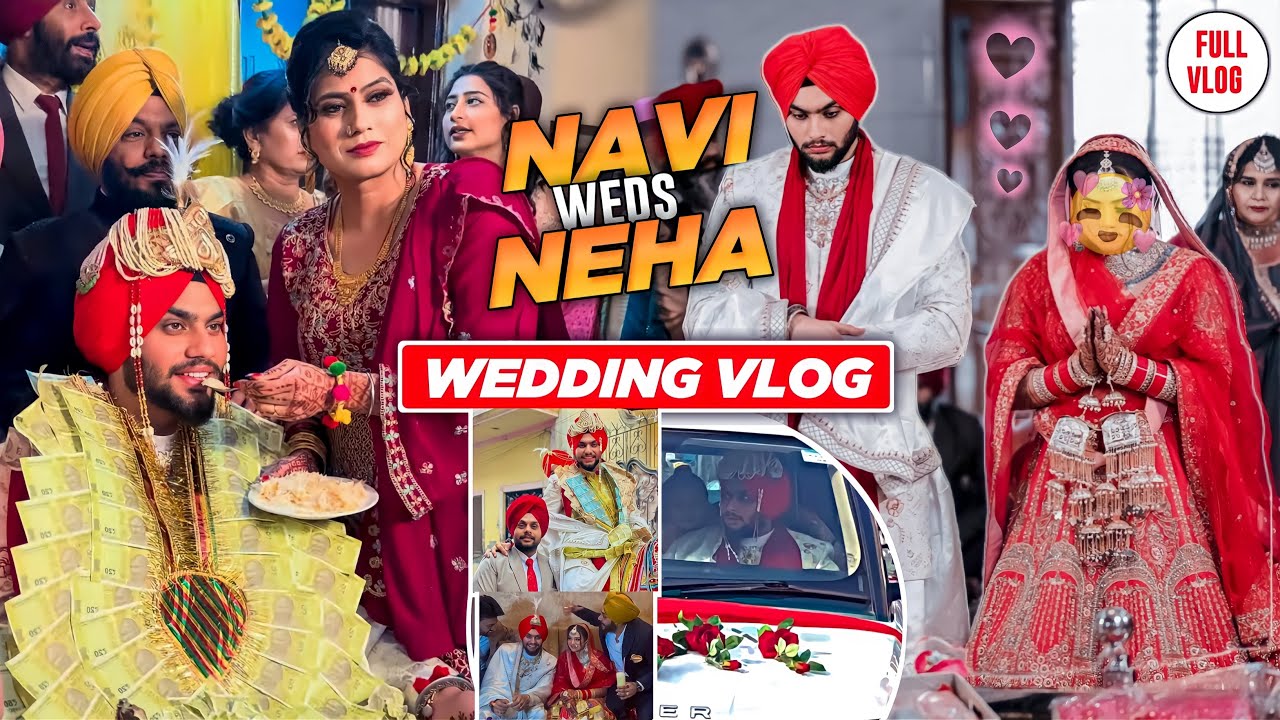 NAVI WEDS NEHA WEDDING VLOG WAHEGURU 🙏🏻😇 NAVI SUNIARA VLOG