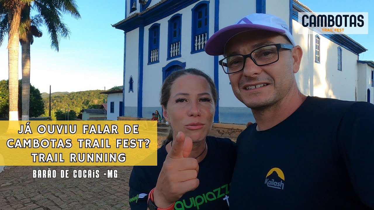 Já ouviu falar de Cambotas Trail Fest em Barão de Cocais -MG?