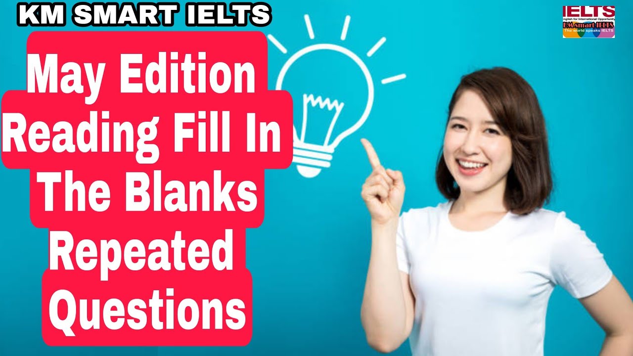 PTE Reading Fill in the blanks for May Edition || Reading Part fill in the blanks { KM SMART IELTS}
