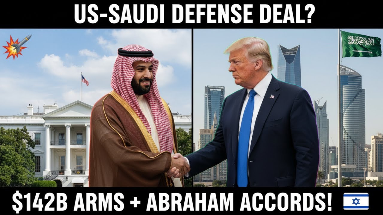 US-Saudi Defense Pact, $142B Arms Deal & Abraham Accords Update 2025