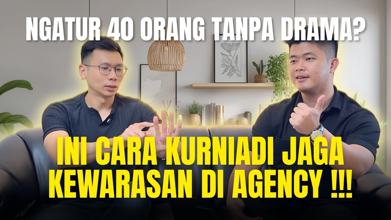 NGATUR 40 ORANG TANPA DRAMA ? INI CARA KURNIADI JAGA KEWARASAN DI AGENCY !!!