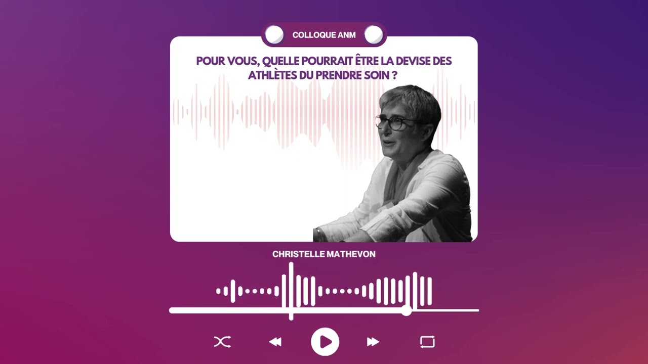 [Colloque ANM 2024] Pour vous, quelle pourrait être la devise des athlètes du prendre soin ?