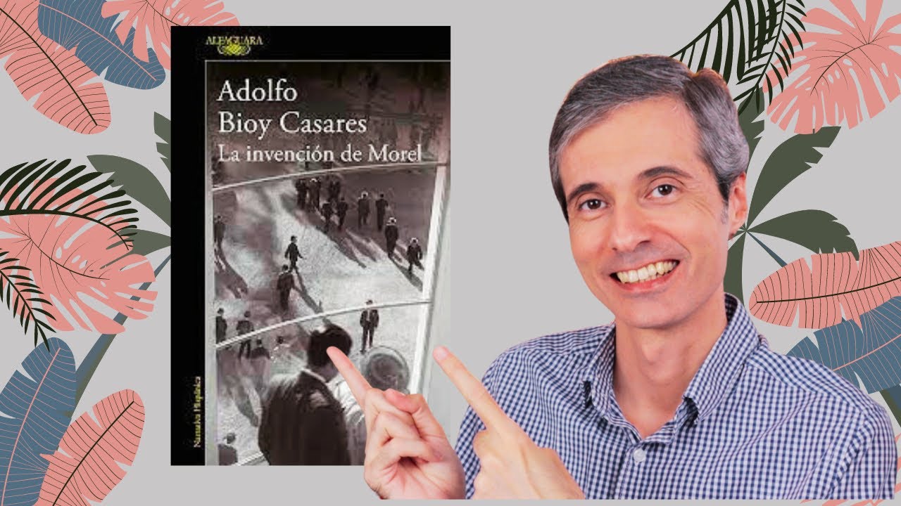 🇦🇷 LA INVENCIÓN DE MOREL de Adolfo Bioy Casares | RESEÑA | Juan José Ramos Libros