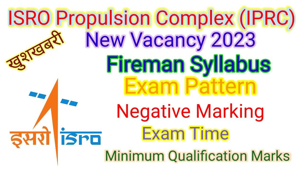 ISRO IPRC Fireman Syllabus 2023 ! Exam Pattern, Negative Marking, Exam Time, Minimum Marks, update