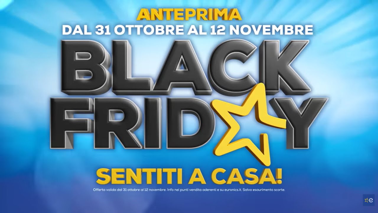 Sentiti a Casa con il Black Friday di Euronics | Anteprima