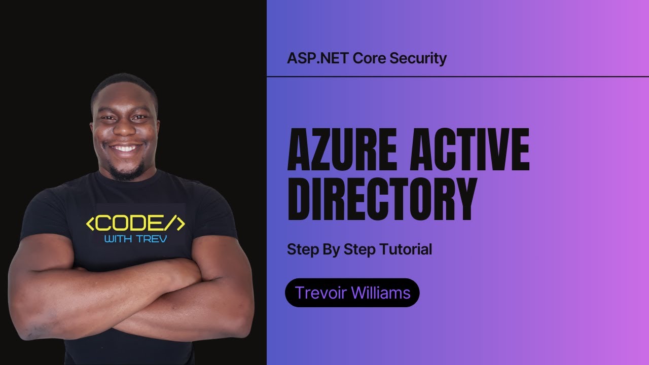 ASP.NET Core Security with Azure Active Directory Tutorial | Trevoir Williams