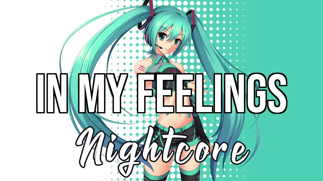 (NIGHTCORE) In My Feelings - Drake
