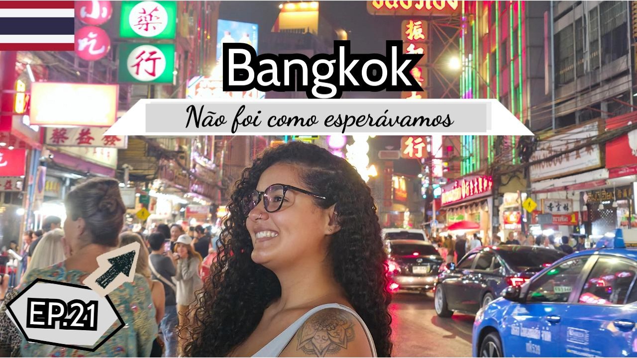 Bangkok, Tailândia 🇹🇭: Como é Chegar em um País Novo | Sudeste Asiático