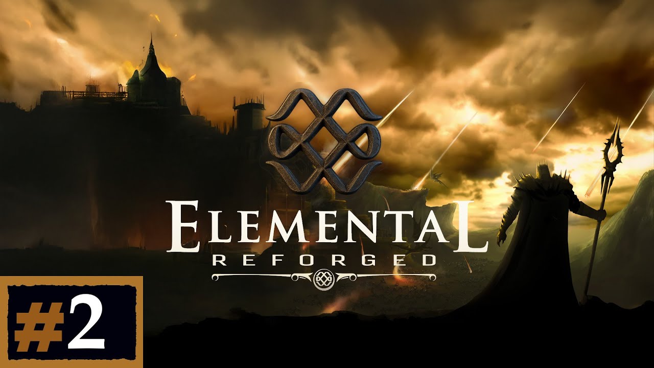 Elemental: Reforged cz.2 - niekt&oacute;re starcia nie są łatwe.